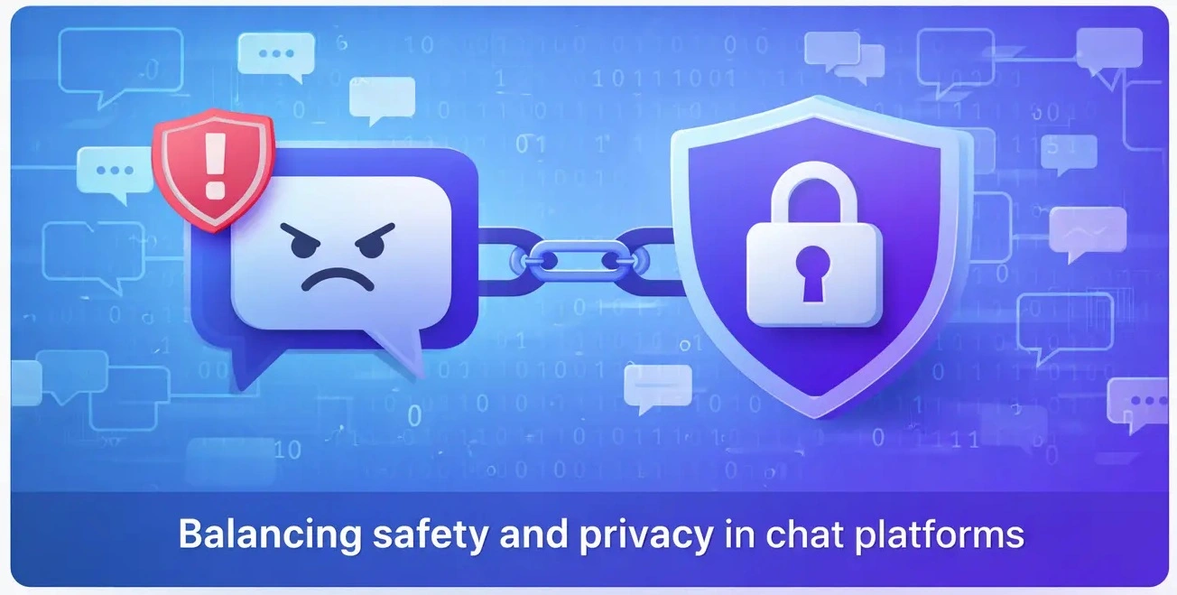 How real-time chat platforms prevent abuse without breaking privacy